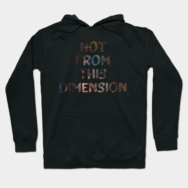 Trippy Quote Not From This Dimension Glitch Art Hoodie by raspberry-tea